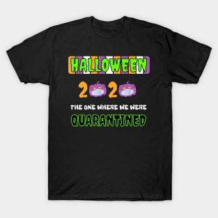 Halloween 2020 The One Where We Were Quarantined T-Shirt